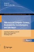 Advances in computer science, environment, ecoinformatics, and education, part II: International Conference, CSEE 2011, Wuhan, China, August 21-22, 2011. Proceedings, part II