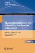 Advances in computer science, environment, ecoinformatics, and education, part III: International Conference, CSEE 2011, Wuhan, China, August 21-22, 2011. Proceedings, part III