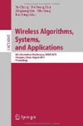 Wireless algorithms, systems, and applications: 6th International Conference, WASA 2011, Chengdu, China, August 11-13, 2011, Proceedings