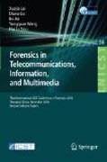 Forensics in telecommunications, information and multimedia: Third International ICST Conference, e-Forensics 2010, Shanghai, China, November 11-12, 2010, Revised Selected Papers