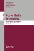 Active media technology: 7th International Conference, AMT 2011, Lanzhou, China, September 7-9, 2011. Proceedings