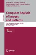 Computer analysis of images and patterns: 14th International Conference, CAIP 2011, Seville, Spain, August 29-31, 2011, Proceedings, part I