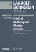Landolt-Börnstein: numerical data and functional relationships in science and technology subv. 7A Medical radiological physics I