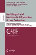 Multilingual and multimodal information access evaluation: Second International Conference of the Cross-Language Evaluation Forum, CLEF 2011, Amsterdam, the Netherlands, September 19-22, 2011, Proceedings
