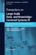 Transactions on large-scale data- and knowledge-centered systems IV: special issue on database systems for biomedical applications