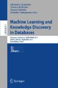 Machine learning and knowledge discovery in databases: European Conference, ECML PKDD 2010, Athens, Greece, September 5-9, 2011, Proceedings, part I