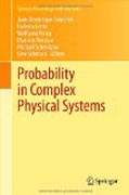 Probability in complex physical systems: in honour of Erwin Bolthausen and Jürgen Gärtner