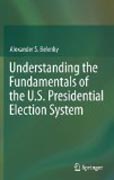 Understanding the foundations of the U.S. presidential election system