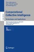 Computational collective intelligenceTechnologiesand applications: Third International Conference, ICCCI 2011, Gdynia, Poland, September 21-23, 2011, Proceedings, part I