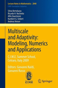 Multiscale and adaptivity : modeling, numerics and applications: C.I.M.E. Summer School, Cetraro, Italy 2009