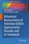 Behavioral neurobiology of attention deficit hyperactivity disorder and its treatment