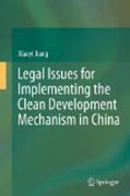 Legal issues for implementing the clean development mechanism in China