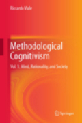 Methodological cognitivism v. 1 Mind, rationality, and society