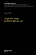 Targeted killings and international law: with special regard to human rights and international humanitarian law