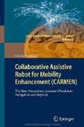 Collaborative assistive robot for mobility enhancement (CARMEN): the bare necessities : assisted wheelchair navigation and beyond