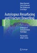 Autologous resurfacing and fracture dowelling: a manual of transplantation technique