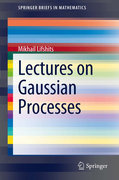 Lectures on Gaussian processes