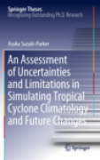 An assessment of uncertainties and limitations insimulating tropical cyclone climatology and future