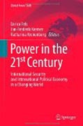 Power in the 21st century: international security and international political economy in a changing world