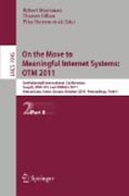 On the move to meaningful internet systems : OTM 2011: Confederated International Conferences, CoopIS, DOA-SVI, and ODBASE 2011, Hersonissos, Crete, Greece, October 17-21, 2011, Proceedings, part II