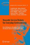 Towards service robots for everyday environments: recent advances in designing service robots for complex tasks in everyday environments