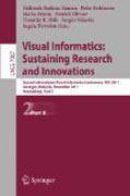 Visual informatics : sustaining research and innovations: Second International Visual Informatics Conference, IVIC 2011, Selangor, Malaysia, November 9-11, 2011, Proceedings, part II