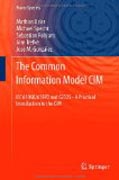 The common information model CIM: IEC 61968/61970 and 62325 : a practical introduction to the CIM