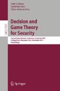 Decision and game theory for security: Second International Conference, GameSec 2011, College Park, MD, Maryland, USA, November 14-15, 2011, Proceedings