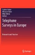Telephone surveys in Europe : research and practice: research and practice on landline and mobile phones in Europe