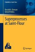 Superprocesses at Saint-Flour