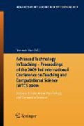 Advanced technology in teaching: Proceedings of the 2009 3rd International Conference on Teaching and Computational Science (WTCS 2009) v. 2 Education, psychology and computer science