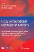 Fuzzy computational ontologies in contexts: formal models of knowledge representation with membership degree and typicality of objects, and their applications