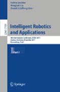 Intelligent robotics and applications: 4th International Conference, ICIRA 2011, Aachen, Germany, December 6-8, 2011, Proceedings, part I