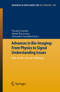 Advances in bio-imaging : from physics to signal understanding issues: state-of-the-art and challenges