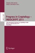 Progress in cryptology - INDOCRYPT 2011: 12th International Conference on Cryptology in India, Chennai, India, December 11-14, 2011, Proceedings