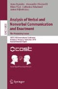 Analysis of verbal and nonverbal communication and enactment.the processing issues: COST 2102 International Conference, Budapest, Hungary, September 7-10, 2010, Revised Selected Papers