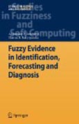 Fuzzy evidence in identification, forecasting anddiagnosis