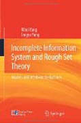 Incomplete information system and rough set theory: models and attribute reductions