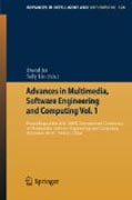 Advances in multimedia, software engineering and computing 1: Proceedings of the 2011 MESC International Conference on Multimedia, Software Engineering and Computing, November 26-27, Wuhan, China
