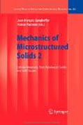 Mechanics of microstructured solids 2: cellular materials, fibre reinforced solids and soft tissues