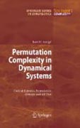 Permutation complexity in dynamical systems: ordinal patterns, permutation entropy and all that