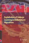 Exploitation of linkage learning in evolutionary algorithms