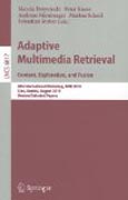 Adaptive multimedia retrieval : context, exploration and fusion: 8th International Workshop, AMR 2010, Linz, Austria, August 17-18, 2010. Revised Selected Papers