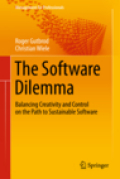 The software dilemma: balancing creativity and control on the path to sustainable software