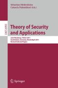 Theory of security and applications: Joint Workshop, TOSCA 2011, Saarbrücken, Germany,March 31-April 1, 2011, Revised Selected Papers