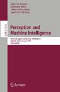 Perception and machine intelligence: First Indo-Japan Conference, Permin 2012, Kolkata, India, January 12-13, 2011, Proceedings