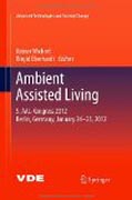 Ambient assisted living: 5. AAL-Kongress 2011 Berlin, Germany, January 24-25, 2012