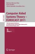 Computer aided systems theory -- EUROCAST 2011: 13th International Conference, las Palmas de Gran Canaria, Spain, February 6-11, 2011, Revised Selected Papers, part I