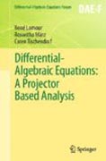 Differential-algebraic equations: a projector based analysis