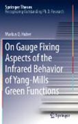 On Gauge fixing aspects of the infrared behavior of Yang-Mills green functions